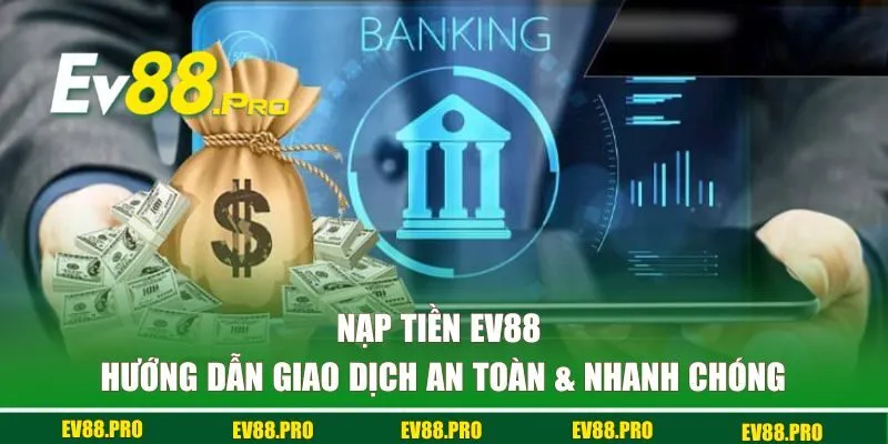 nạp tiền EV88